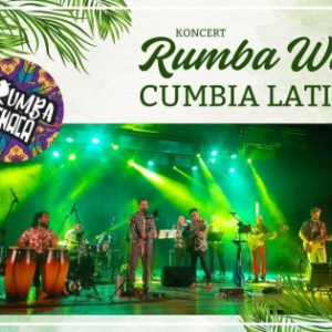 Koncert Rumba Wachaca - Cumbia Latin Show w Kielach