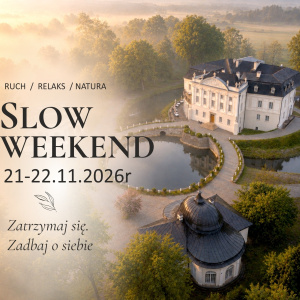 Slow Weekend w Pałacu Popielów w Kurozwękach