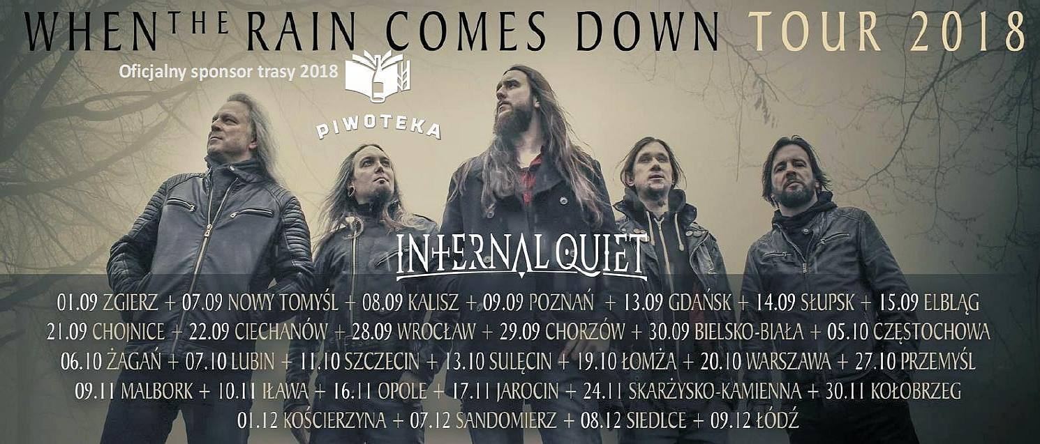 Internal Quiet - When the rain comes down tour 2018